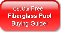    Get Our FreeFiberglass Pool   Buying 