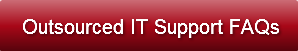 Outsourced IT Support FAQs