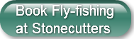 Book Fly-fishing at Stonecutters