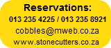       Reservations: 013 235 4225 / 013 2