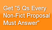 Get "5 Qs EveryNon-Fict ProposalMus