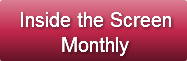 Inside the Screen       Monthly