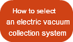 how-to-select-an-electric-vacuum-coll