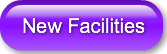 New Facilities