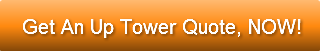 Get An Up Tower Quote, NOW!