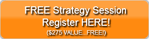 FREE Strategy Session      Register HERE