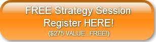 FREE Strategy Session      Register HERE