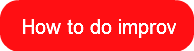 how-to-do-improv