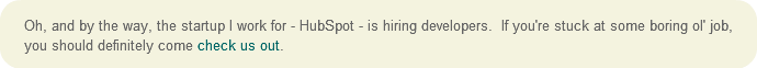 Oh, and by the way, the startup I work f