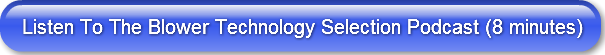 Listen To The Blower Technology Selectio