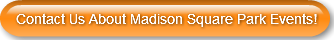 contact-us-about-madison-square-park-eve