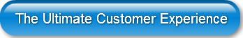 The Ultimate Customer Experience