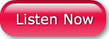 Listen Now