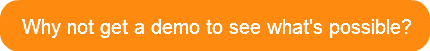 why-not-get-a-demo-to-see-whats-possibl