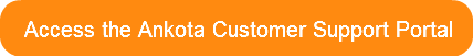 Access the Ankota Customer Support Porta