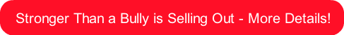 Stronger Than a Bully is Selling Out - M