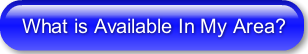 what-is-available-in-my-area