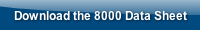 Download the 8000 Data Sheet 