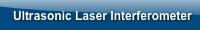 Ultrasonic Laser Interferometer