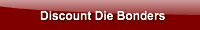 Discount Die Bonders