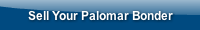 Sell Your Palomar Bonder 