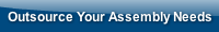Outsource Your Assembly Needs