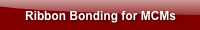 ribbon-bonding-for-mcms