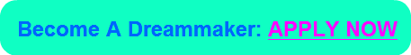 become-a-dreammaker-apply-now