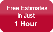 Free Estimates      in Just     1 Hour