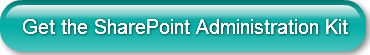Get the SharePoint Administration Kit