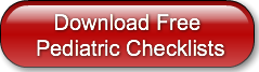    Download Free Pediatric Checklists