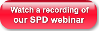  Watch a recording of   our SPD webinar