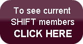  To see current SHIFT members CLICK HERE