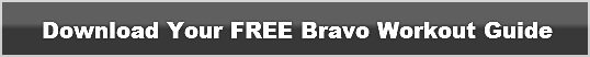 download-your-free-bravo-workout-guide