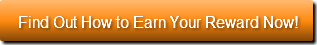 find-out-how-to-earn-your-reward-now