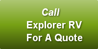         Call   Explorer RV   For A Quote