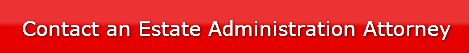 Contact an Estate Administration Attorne