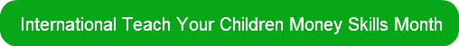 International Teach Your Children Money 