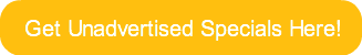 get-unadvertised-specials-here