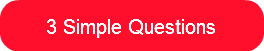 3 Simple Questions