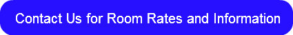 contact-us-for-room-rates-and-informatio