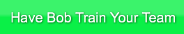have-bob-train-your-team