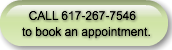 call-617-267-7546to-book-an-appointmen