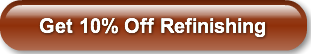 Get 10% Off Refinishing 