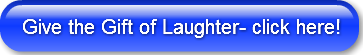 give-the-gift-of-laughter-click-here