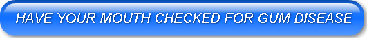 have-your-mouth-checked-for-gum-disease