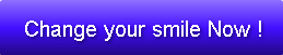 change-your-smile-now