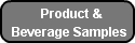          Product &amp;Beverage Samples