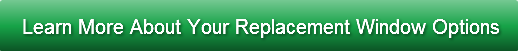 learn-more-about-your-replacement-window