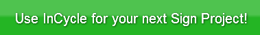 use-incycle-for-your-next-sign-project